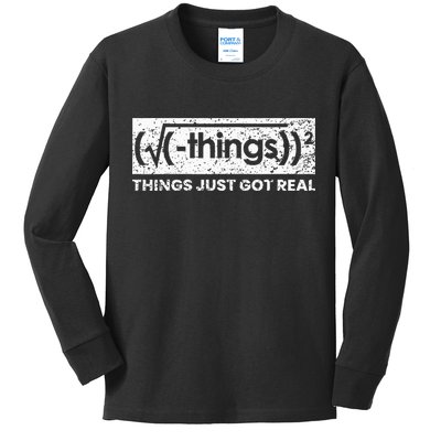 Funny Math Teacher Things Just Got Real Mathematics Nerd Kids Long Sleeve Shirt