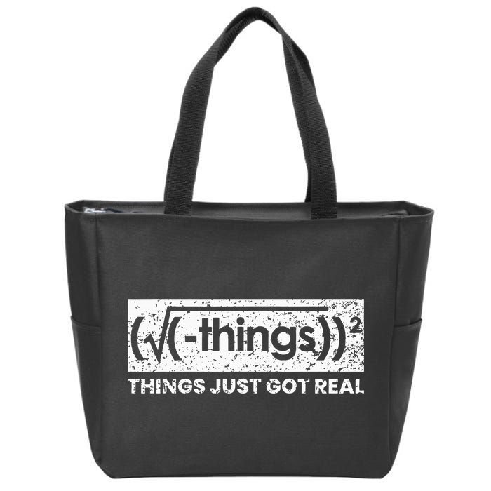 Funny Math Teacher Things Just Got Real Mathematics Nerd Zip Tote Bag