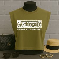 Funny Math Teacher Things Just Got Real Mathematics Nerd Garment-Dyed Women's Muscle Tee