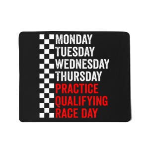 Funny Monday Tuesday Thursday Practice Qualifying Race Day Mousepad