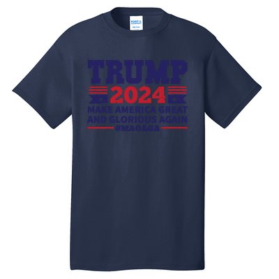 Funny MAGAGA Trump 2024 Make America Great And Glorious Again Tall T-Shirt