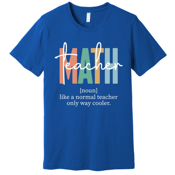 Funny Math Teacher Definition And Gift Premium T-Shirt