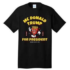 Funny Mcdonald Trump For President 2024 French Fries Gift Tall T-Shirt