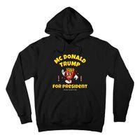 Funny Mcdonald Trump For President 2024 French Fries Gift Tall Hoodie