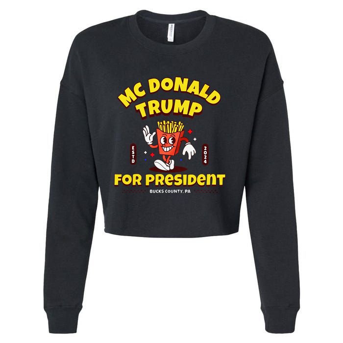 Funny Mcdonald Trump For President 2024 French Fries Gift Cropped Pullover Crew