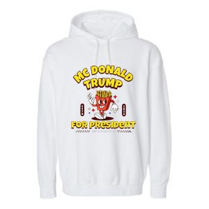 Funny Mcdonald Trump For President 2024 French Fries Gift Garment-Dyed Fleece Hoodie