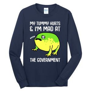 Funny My Tummy Hurts And Im Mad At The Government Frog Tall Long Sleeve T-Shirt