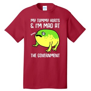 Funny My Tummy Hurts And Im Mad At The Government Frog Tall T-Shirt