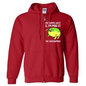 Funny My Tummy Hurts And Im Mad At The Government Frog Full Zip Hoodie