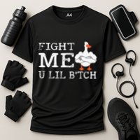 Fight Me U Lil Bitch Muscle Duck Cooling Performance Crew T-Shirt