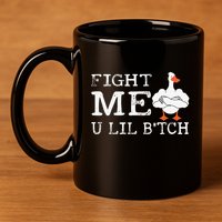 Fight Me U Lil Bitch Muscle Duck 11oz C Handle Ceramic Mug