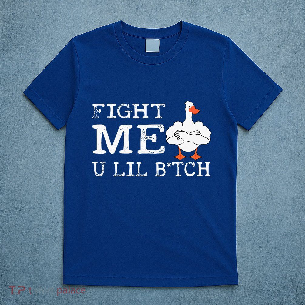 Fight Me U Lil Bitch Muscle Duck T-Shirt