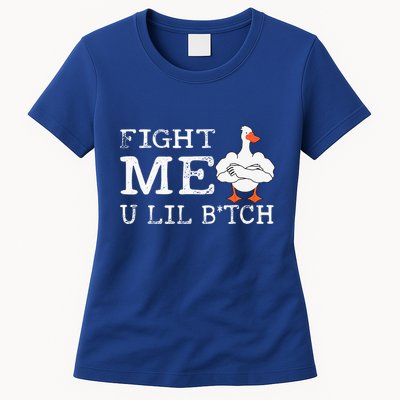 Fight Me U Lil Bitch Muscle Duck Womens T-Shirt