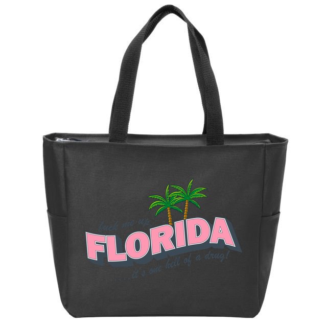 Fuck Me Up Florida Its One Hell Of A Drug Ttpd Zip Tote Bag