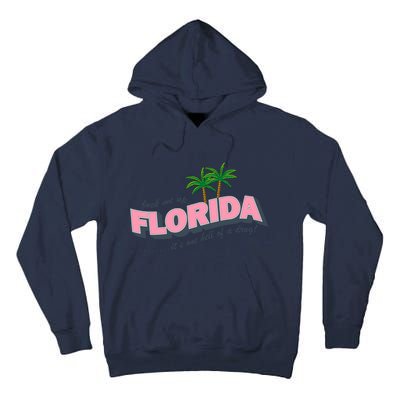 Fuck Me Up Florida Its One Hell Of A Drug Ttpd Tall Hoodie