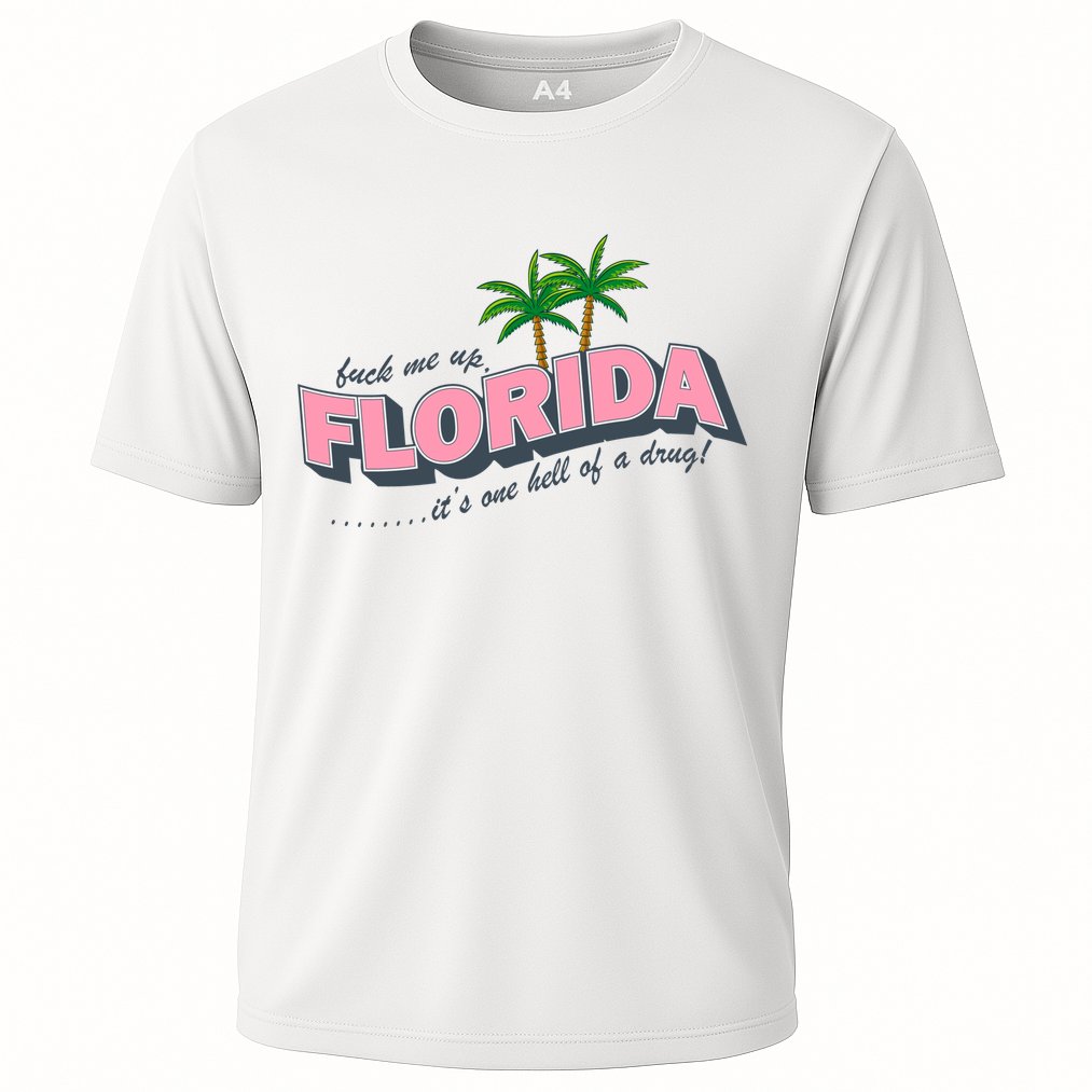 Fuck Me Up Florida Its One Hell Of A Drug Ttpd Performance Shirt