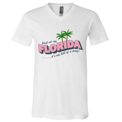 Fuck Me Up Florida Its One Hell Of A Drug Ttpd V-Neck T-Shirt
