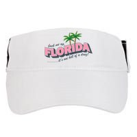 Fuck Me Up Florida Its One Hell Of A Drug Ttpd Adult Drive Performance Visor