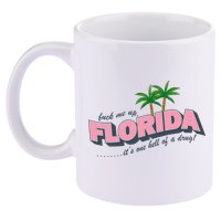 Fuck Me Up Florida Its One Hell Of A Drug Ttpd 11oz C Handle Ceramic Mug