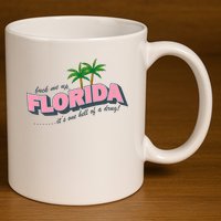 Fuck Me Up Florida Its One Hell Of A Drug Ttpd 11oz C Handle Ceramic Mug