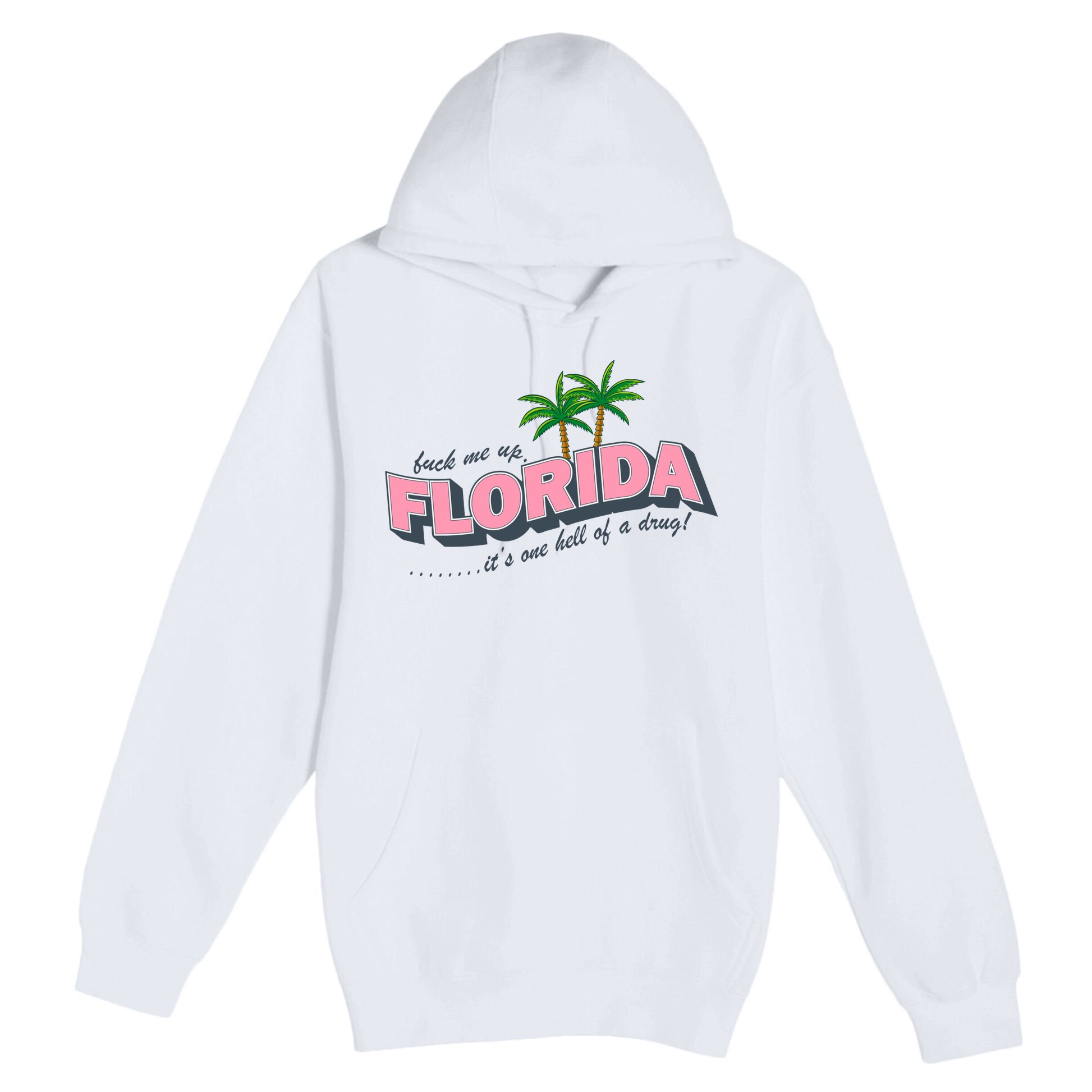 Fuck Me Up Florida Its One Hell Of A Drug Ttpd Premium Pullover Hoodie