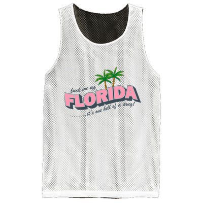 Fuck Me Up Florida Its One Hell Of A Drug Ttpd Mesh Reversible Basketball Jersey Tank