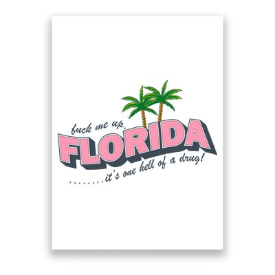 Fuck Me Up Florida Its One Hell Of A Drug Ttpd Poster