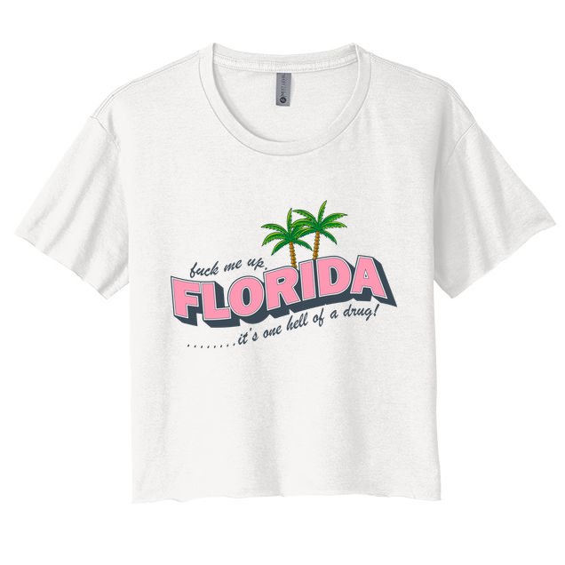 Fuck Me Up Florida Its One Hell Of A Drug Ttpd Crop Top