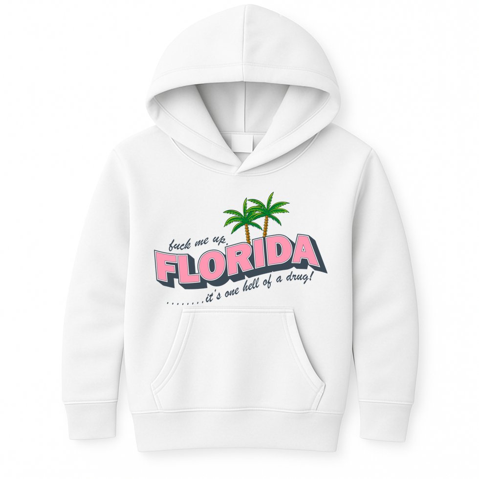 Fuck Me Up Florida Its One Hell Of A Drug Ttpd Kids Hoodie