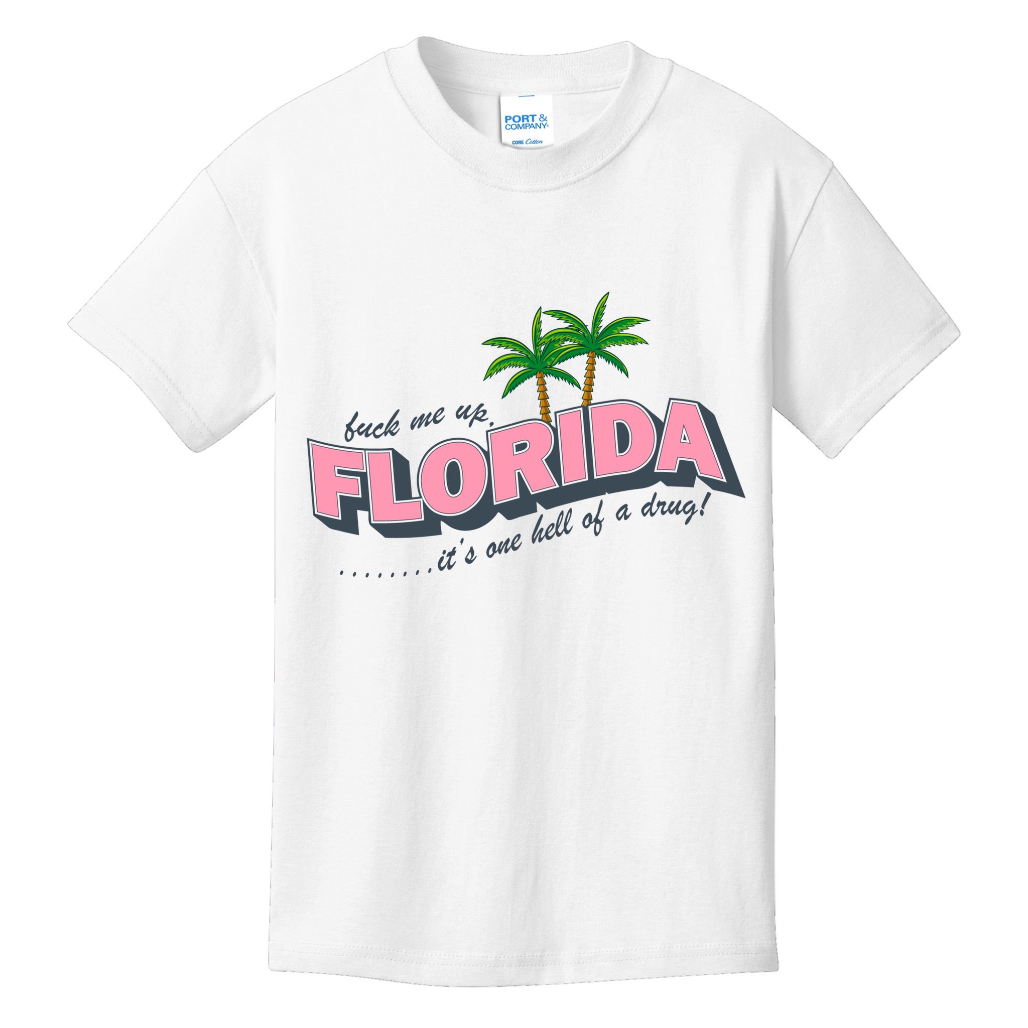 Fuck Me Up Florida Its One Hell Of A Drug Ttpd Kids T-Shirt