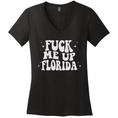 Fuck Me Up Florida Women's V-Neck T-Shirt