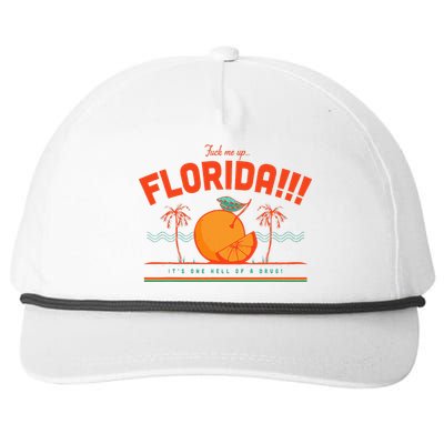 Fuck Me Up Florida ItS One Hell Of A Drug Snapback Five-Panel Rope Hat