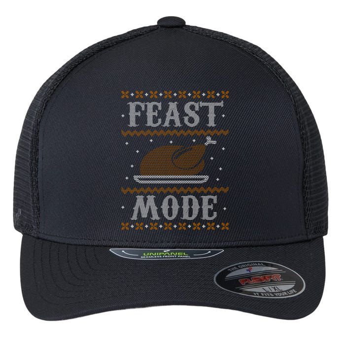 Feast Mode Ugly Sweater Thanksgiving Dinner Flexfit Unipanel Trucker Cap