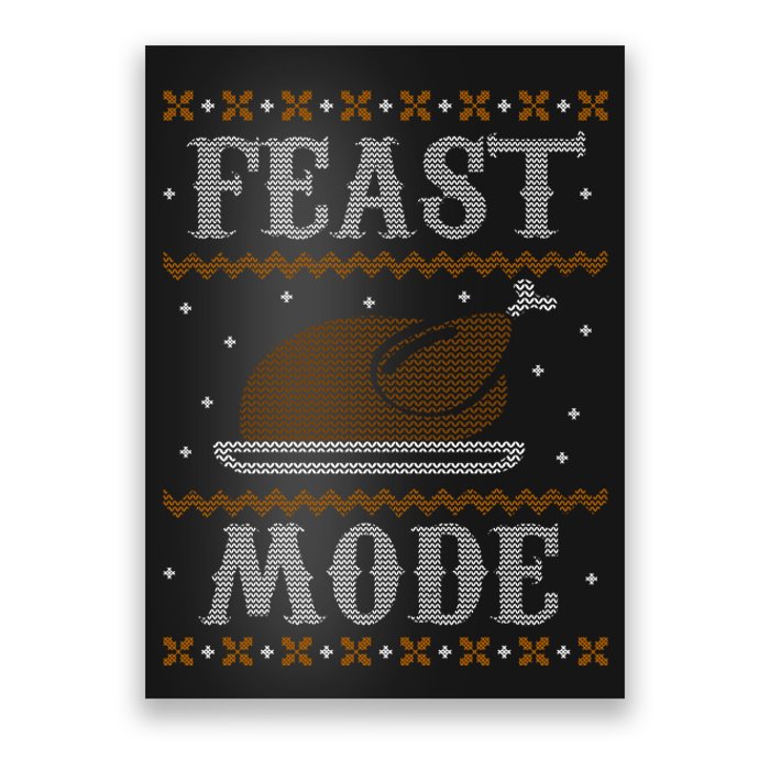 Feast Mode Ugly Sweater Thanksgiving Dinner Poster