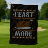 Feast Mode Ugly Sweater Thanksgiving Dinner Golf Towel