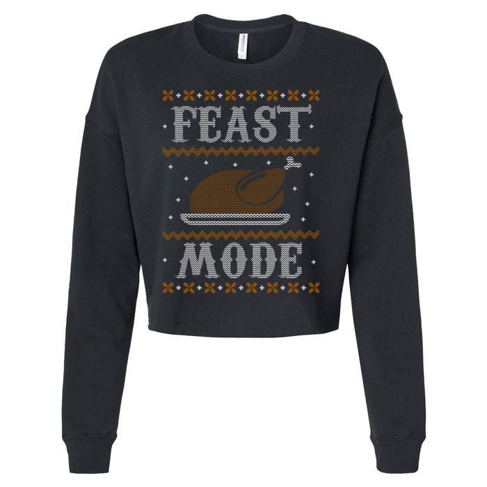 Feast Mode Ugly Sweater Thanksgiving Dinner Cropped Pullover Crew
