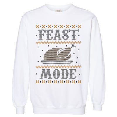Feast Mode Ugly Sweater Thanksgiving Dinner Garment-Dyed Sweatshirt