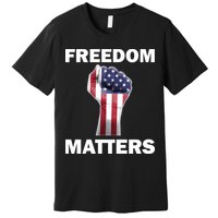 Freedom Matters USA American Fist Premium T-Shirt