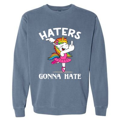 Funny Magical Unicorn Middle Finger Haters Gonna Hate Gift Garment-Dyed Sweatshirt