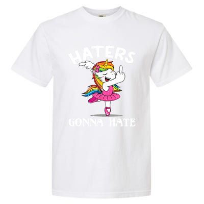 Funny Magical Unicorn Middle Finger Haters Gonna Hate Gift Garment-Dyed Heavyweight T-Shirt