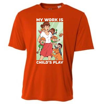 Funny My Work Is 'S Play Professional Sitter Gift Cooling Performance Crew T-Shirt