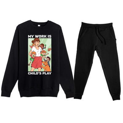 Funny My Work Is 'S Play Professional Sitter Gift Premium Crewneck Sweatsuit Set