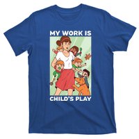 Funny My Work Is 'S Play Professional Sitter Gift T-Shirt