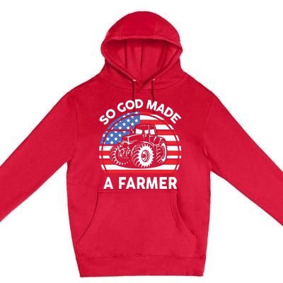 Famer Men Women Kids Funny So God Made A Farmer Premium Pullover Hoodie