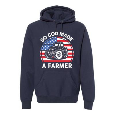 Famer Men Women Kids Funny So God Made A Farmer Premium Hoodie