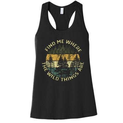 Find Me Where The Wild Things Are Outdoor Women's Racerback Tank