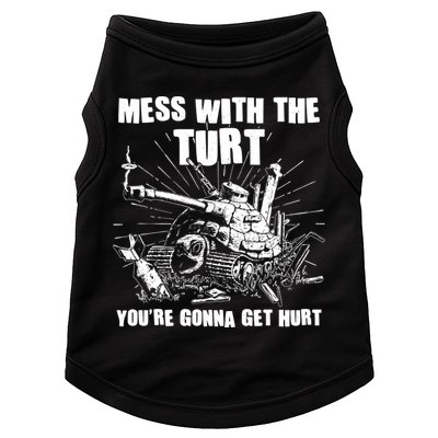 Funny Mess With The Turt You're Gonna Get Hurt Battle Turtle Doggie Tank