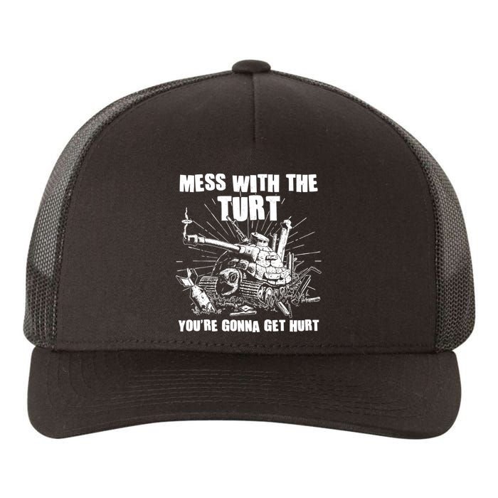 Funny Mess With The Turt You're Gonna Get Hurt Battle Turtle Yupoong Adult 5-Panel Trucker Hat