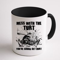Funny Mess With The Turt You're Gonna Get Hurt Battle Turtle Mug