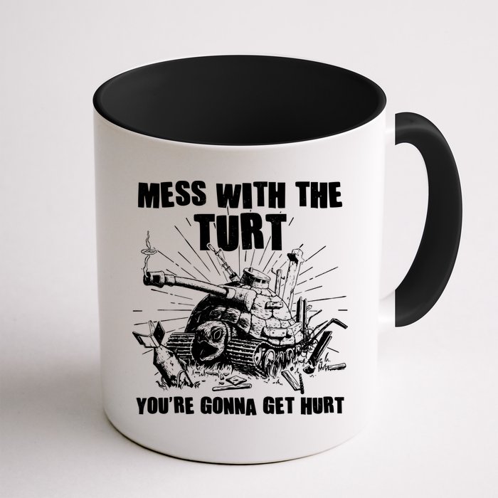 Funny Mess With The Turt You're Gonna Get Hurt Battle Turtle Mug